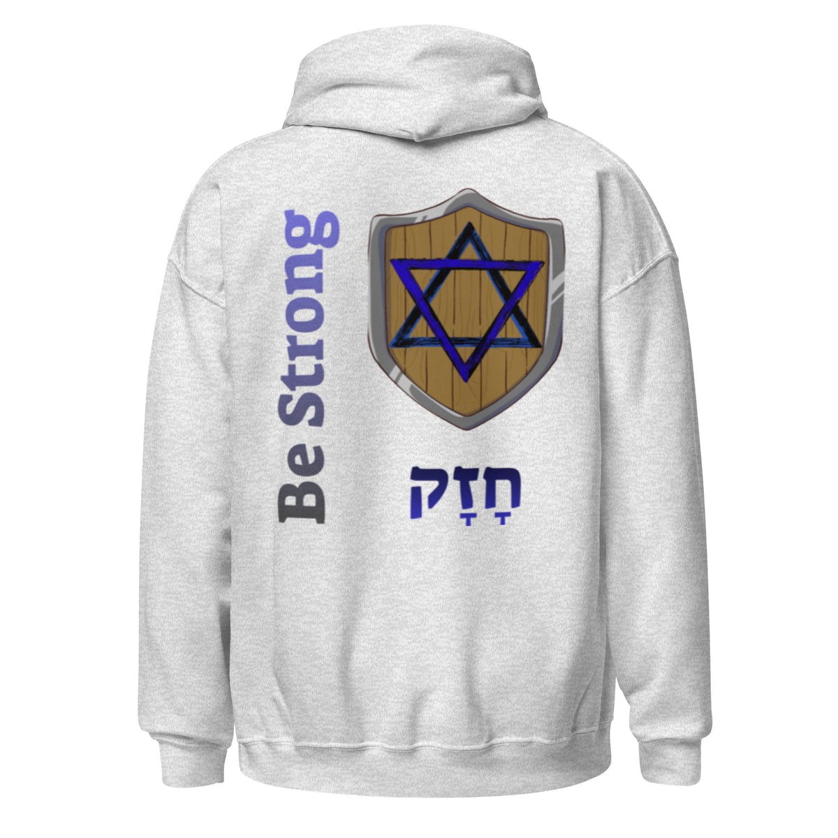 Ash | Back view of the Ash Be Strong Chazak hoodie featuring a shield with a Star of David, Hebrew word חזק meaning be strong, and bold Be Strong lettering.