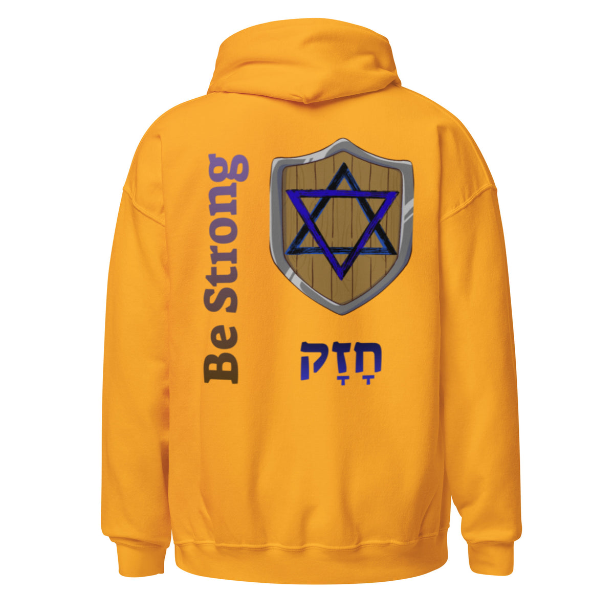 Gold | Back view of the Gold Be Strong Chazak hoodie featuring a shield with a Star of David, Hebrew word חזק meaning be strong, and bold Be Strong lettering.