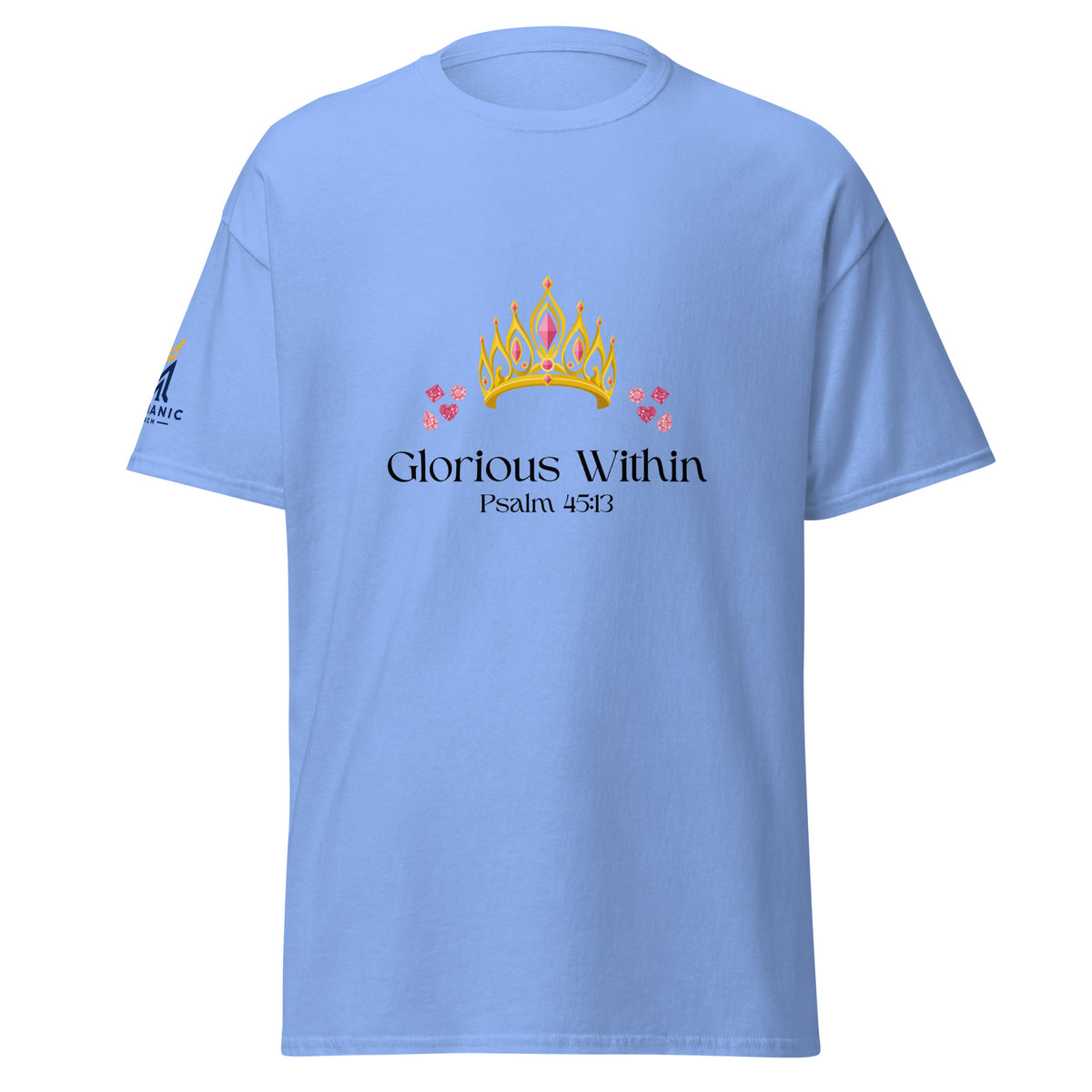 Carolina Blue | Front view of the King's Daughter women's faith T-shirt featuring a jeweled gold and pink crown, floral accents, “Glorious Within,” Psalm 45:13, and Messianic Merch sleeve logo.