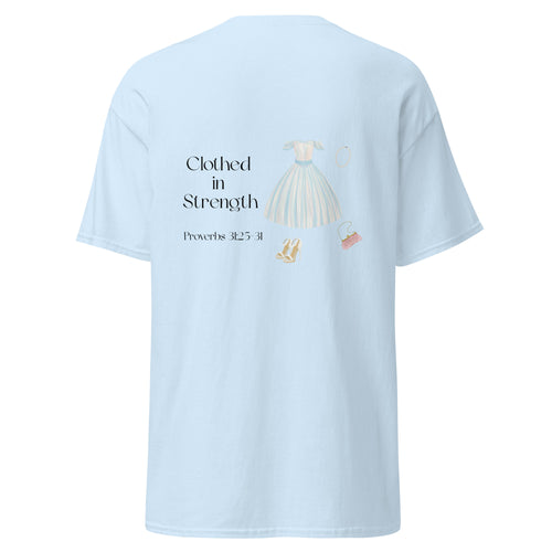 Light Blue | Back view of Clothed in Strength women's faith T-shirt featuring Proverbs 31:25–31, feminine dress artwork.
