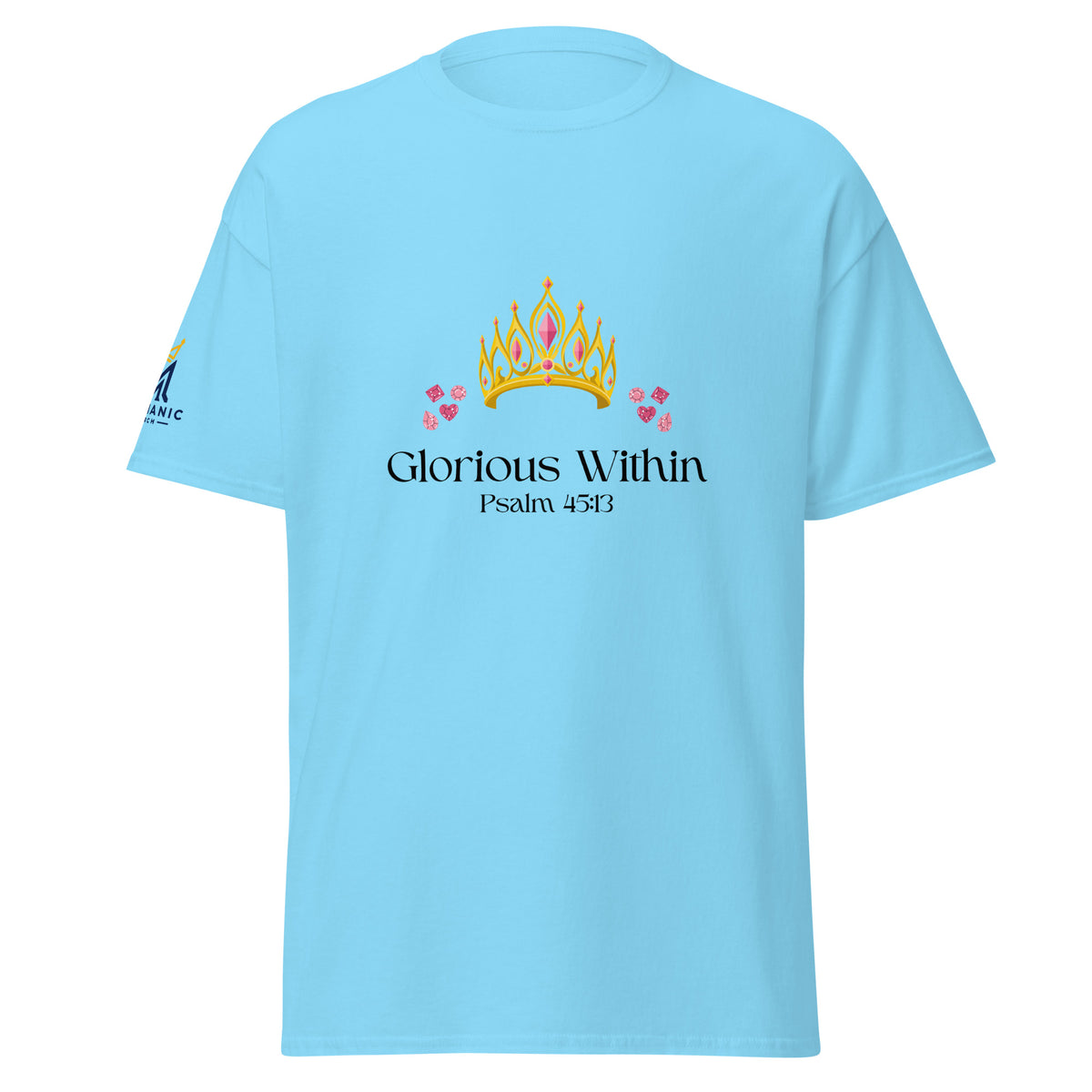 Sky | Front view of the King's Daughter women's faith T-shirt featuring a jeweled gold and pink crown, floral accents, “Glorious Within,” Psalm 45:13, and Messianic Merch sleeve logo.
