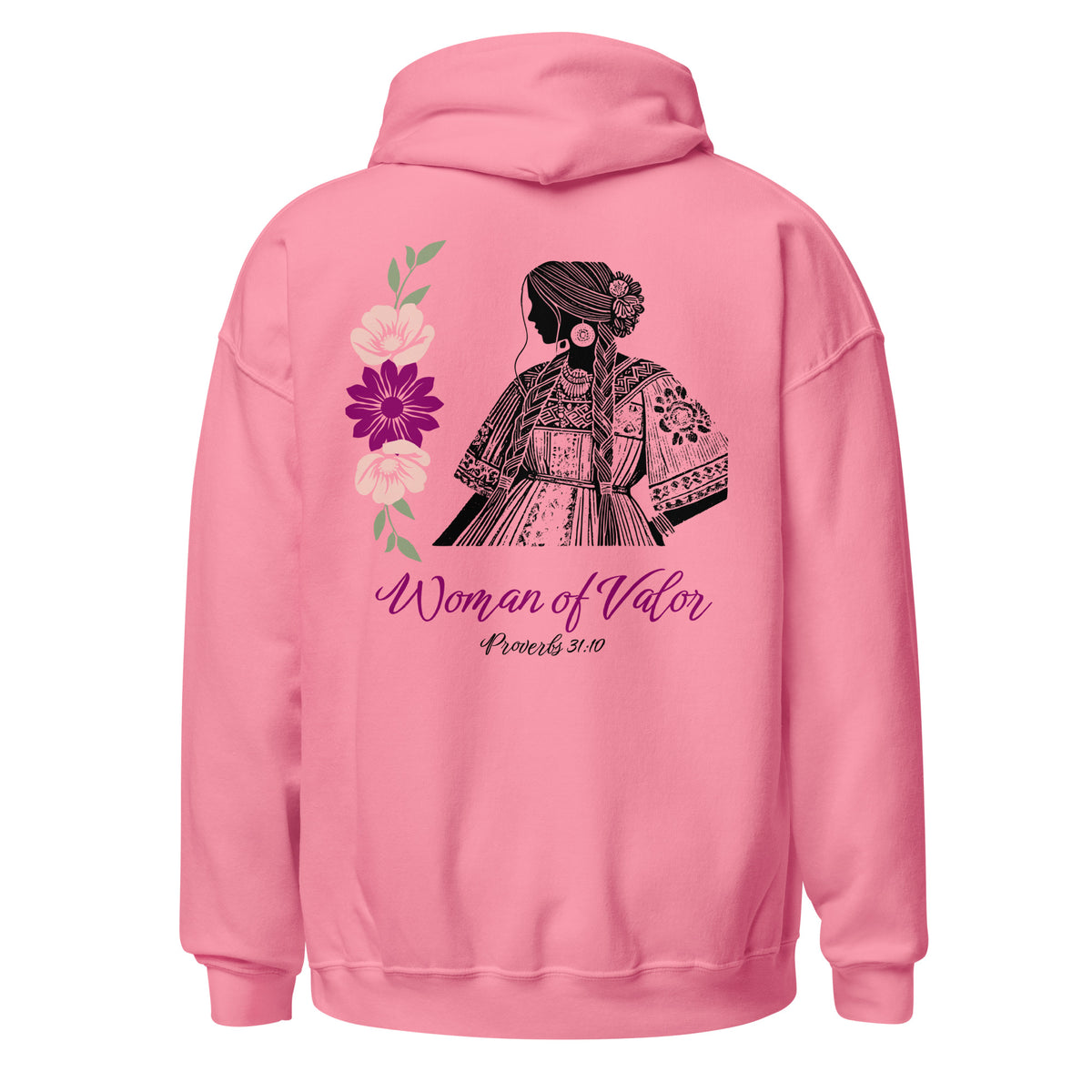 Azalea | Back view of Woman of Valor women's faith hoodie featuring Proverbs 31:10, detailed woman and floral artwork.