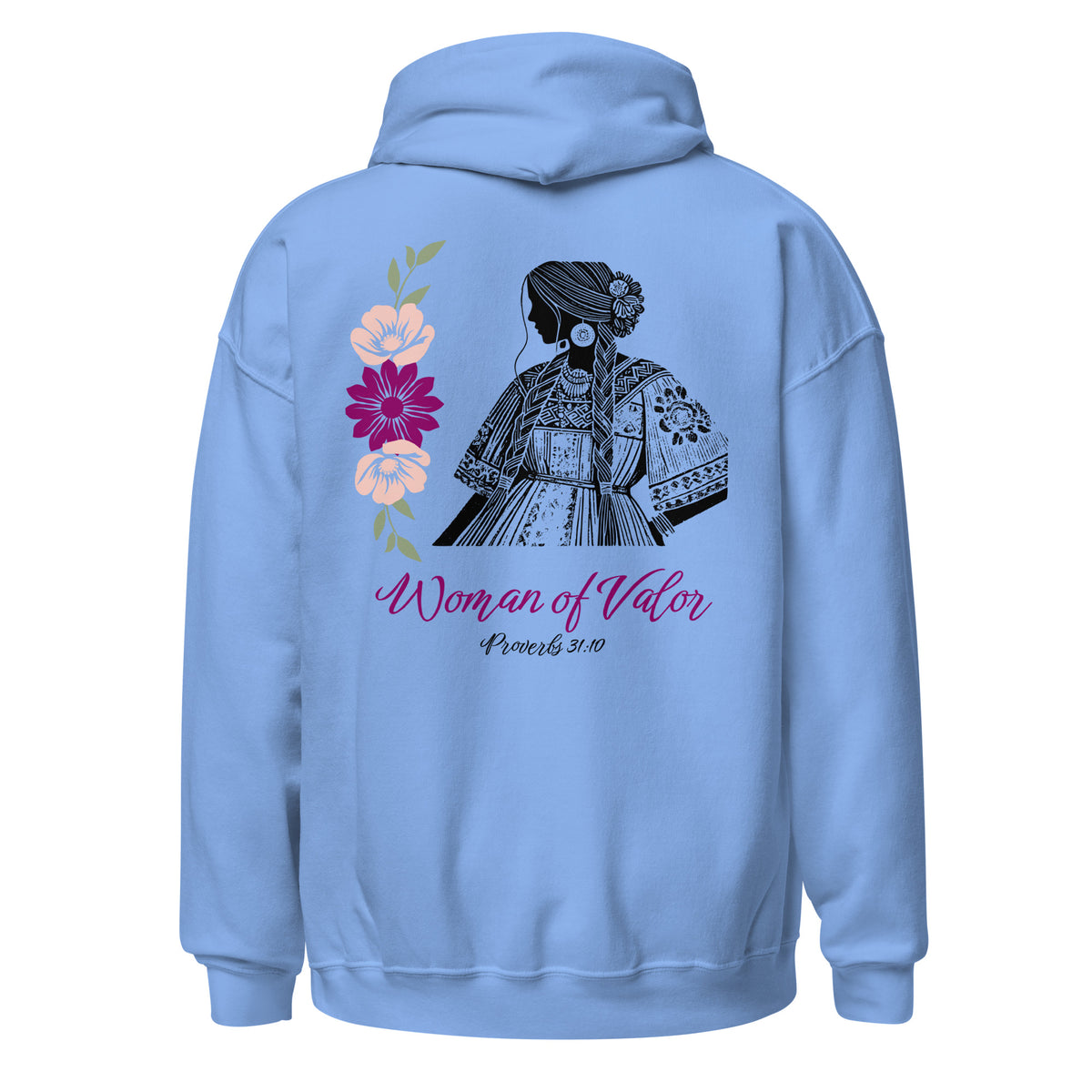 Carolina Blue | Back view of Woman of Valor women's faith hoodie featuring Proverbs 31:10, detailed woman and floral artwork.